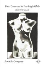 Breast Cancer and the Post-Surgical Body af S. Crompvoets