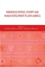 Indigenous Peoples, Poverty and Human Development in Latin America af Gillette Hall