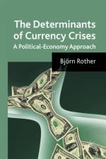 The Determinants of Currency Crises af B. Rother
