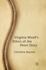 Virginia Woolf's Ethics of the Short Story