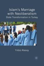 Islam's Marriage with Neoliberalism af Y. Atasoy