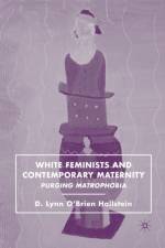 White Feminists and Contemporary Maternity af D. Hallstein