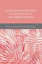 Crisscrossing Borders in Literature of the American West af C. Reutter