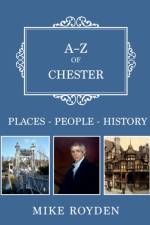 A-Z of Chester