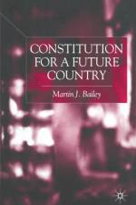 Constitution for a Future Country af M. Bailey