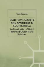 State, Civil Society and Apartheid in South Africa af T. Kuperus