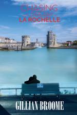 Chasing Our Dream in La Rochelle af Gillian Broome