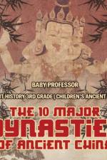 The 10 Major Dynasties of Ancient China - Ancient History 3rd Grade Children's Ancient History af Baby Professor