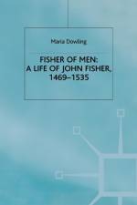Fisher of Men: a Life of John Fisher, 1469-1535 af M. Dowling