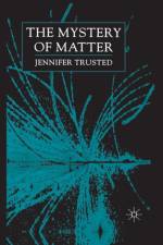 The Mystery of Matter
