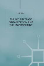 The World Trade Organization and the Environment af P. Rao