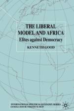 The Liberal Model and Africa af K. Good