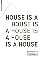 House Is A House Is A House Is A House Is A House