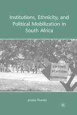 Institutions, Ethnicity, and Political Mobilization in South Africa af J. Piombo