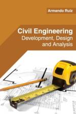 Civil Engineering: Development, Design and Analysis