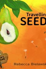 Travelling Seeds af Rebecca Bielawski