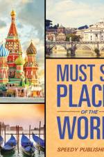 Must See Places Of The World af Speedy Publishing LLC