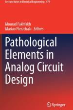 Pathological Elements in Analog Circuit Design