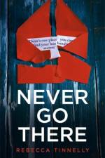 Never Go There af Rebecca Tinnelly