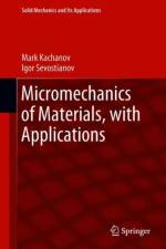 Micromechanics of Materials, with Applications af Mark Kachanov