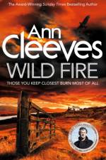 Wild Fire af Ann Cleeves