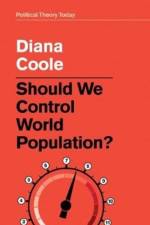 Should We Control World Population? af Diana (Birkbeck Coole