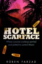 Hotel Scarface af Roben Farzad
