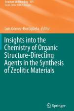 Insights into the Chemistry of Organic Structure-Directing Agents in the Synthesis of Zeolitic Materials
