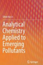 Analytical Chemistry Applied to Emerging Pollutants af Silvio Vaz Jr.