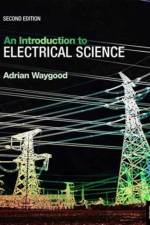 An Introduction to Electrical Science af Adrian Waygood