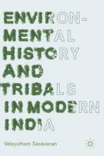 Environmental History and Tribals in Modern India af Velayutham Saravanan