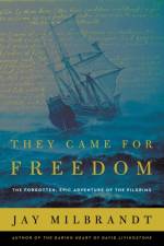 They Came for Freedom af Jay Milbrandt
