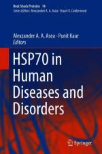 HSP70 in Human Diseases and Disorders