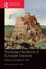 Routledge Handbook of European Elections af Donatella M. Viola