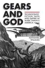 Gears and God af Nathaniel Williams