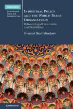 Industrial Policy and the World Trade Organization af Sherzod Shadikhodjaev