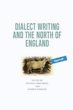 Dialect Writing and the North of England af HONEYBONE PATRICK