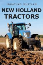 New Holland Tractors af Jonathan Whitlam