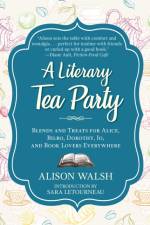 A Literary Tea Party af Alison Walsh