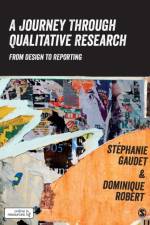 A Journey Through Qualitative Research af Stephanie (University of Ottawa Gaudet