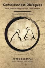 Consciousness Dialogues af Peter Ralston
