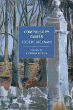 Compulsory Games af Robert Aickman