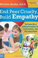 End Peer Cruelty, Build Empathy af Michele Borba