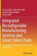 Integrated Reconfigurable Manufacturing Systems and Smart Value Chain af M. Reza Abdi
