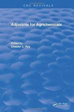 Adjuvants for Agrichemicals af Chester L. Foy