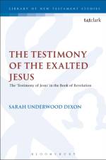 The Testimony of the Exalted Jesus af Dr Sarah Underwood (University of Cambridge Dixon