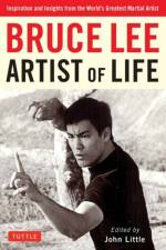 Bruce Lee Artist of Life af Bruce Lee
