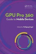 GPU Pro 360 Guide to Mobile Devices af Wolfgang Engel