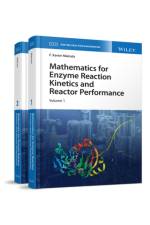 Mathematics for Enzyme Reaction Kinetics and Reactor Performance, 2 Volume Set af F. Xavier (Instituto Superior da Maia) Malcata
