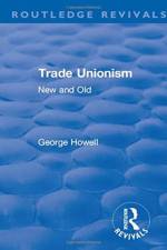 Revival: Trade Unionism (1900) af George Howell